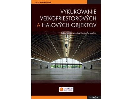 Vykurovanie veľkopriestorových a halových objektov (Stav Nová - lehce poškozená)