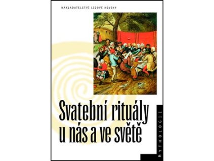 Svatební rituály u nás a ve světě (Stav Nová - lehce poškozená)