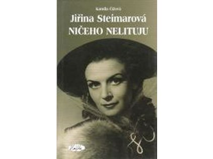 Jiřina Steimarová - Ničeho nelituju (Stav Nová)