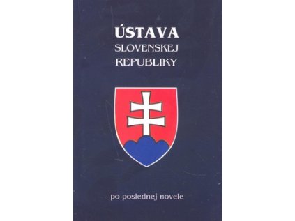 Ústava Slovenskej republiky po poslednej novele (Stav Nová)