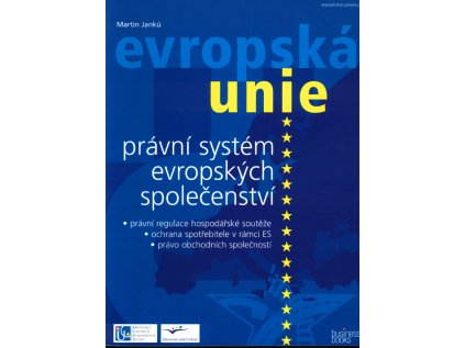 Evropská unie - právní systém evropských společenství (Stav Nová - lehce poškozená)