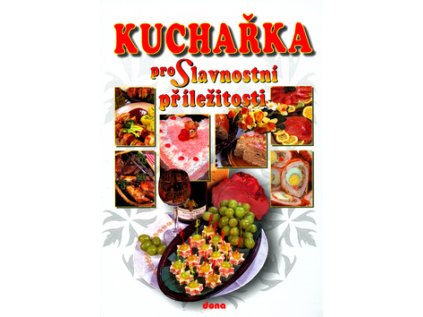 Kuchařka pro Slavnostní příležitosti (Stav Nová - lehce poškozená)