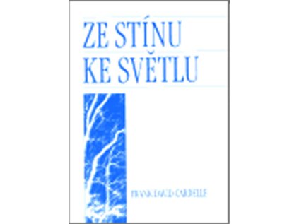 Ze stínu ke světlu (Stav Nová - lehce poškozená)