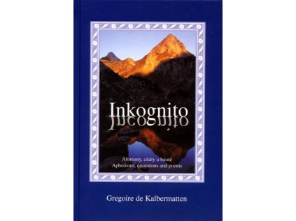 Inkognito - Aforismy, citáty a básně (dvojjazyčné) (Stav Nová)
