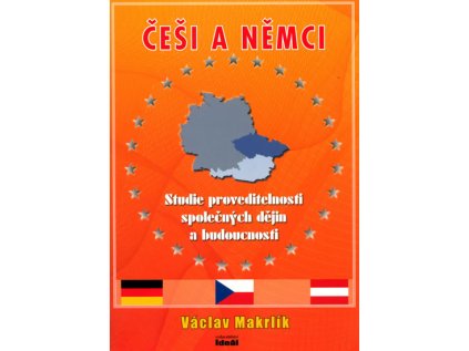Češi a Němci – Studie proveditelnosti společných dějin a budoucnosti (Stav Nová)