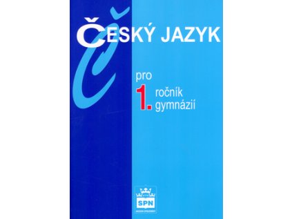 Český jazyk pro 1.ročník gymnázií (Stav Nová)