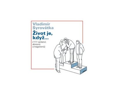 Život je, když.... (Stav Nová - lehce poškozená)