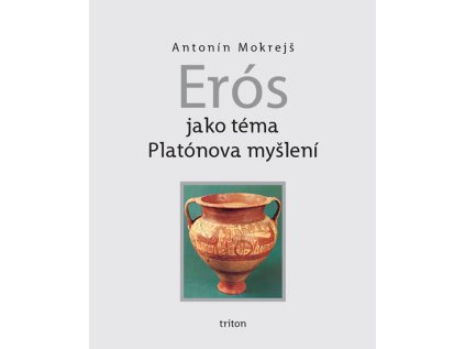 Erós jako téma Platónova myšlení (Stav Nová)