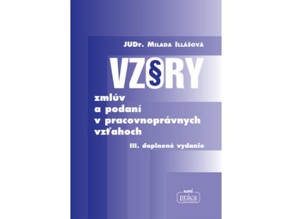 Vzory zmlúv a podaní v pracovnoprávnych vzťahoch (Stav Nová - lehce poškozená)
