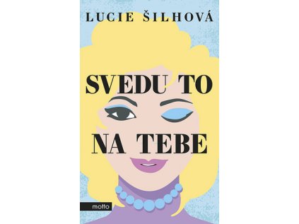 Svedu to na tebe (Stav Nová - lehce poškozená)