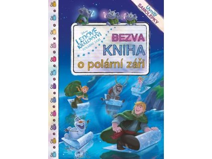 Ledové království - Bezva kniha o polární záři (Stav Nová - lehce poškozená)