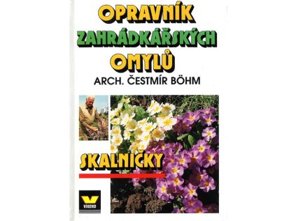 Opravník zahrádkářských omylů - skalničky (Stav Nová - lehce poškozená)