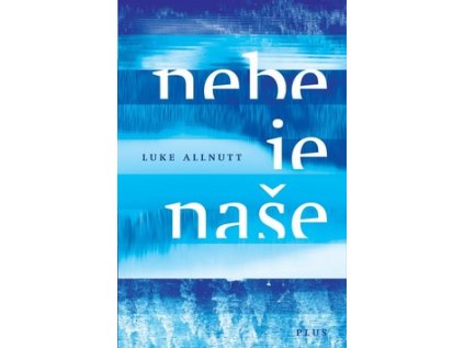 Nebe je naše (Stav Nová - lehce poškozená)