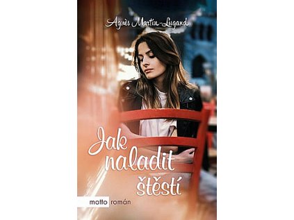 Jak naladit štěstí (Stav Nová - lehce poškozená)