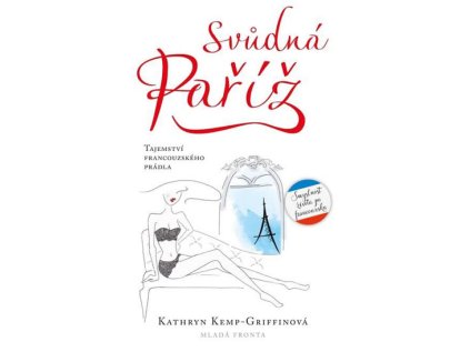 Svůdná Paříž - Tajemství francouzského dámského (Stav Nová)