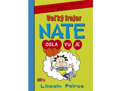 Veľký frajer Nate Osla vu je (Stav Nová)