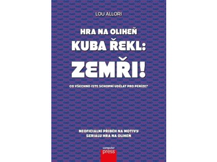 Hra na oliheň Kuba řekl: Zemři! (Stav Nová)