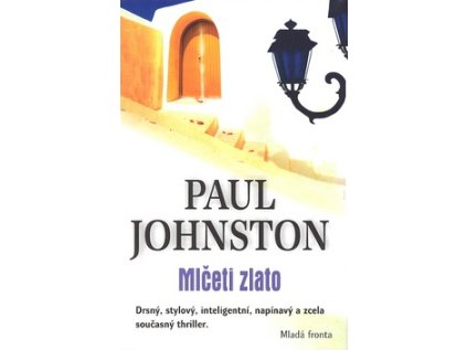 Mlčeti zlato (Stav Nová)