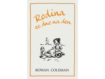 Rodina ze dne na den (Stav Nová)