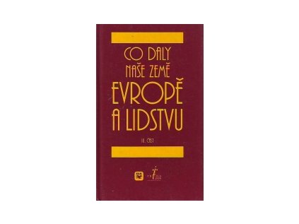 Co daly naše země Evropě III. (Stav Nová - lehce poškozená)