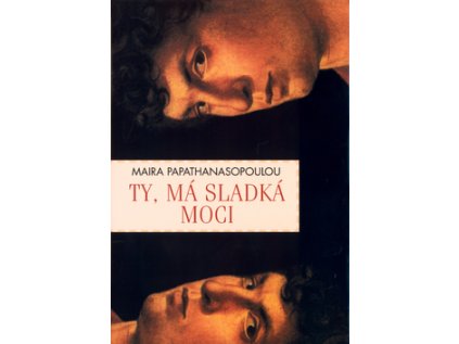 Ty, má sladká moci (Stav Nová - lehce poškozená)