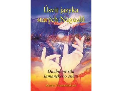 Úsvit jazyka starých nagualů