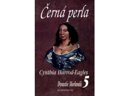 Černá perla  Dynastie Morlandů 5 (Stav Použité zboží - jako nová)