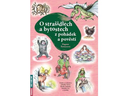 O strašidlech a bytostech z pohádek a pověstí (Stav Nová)