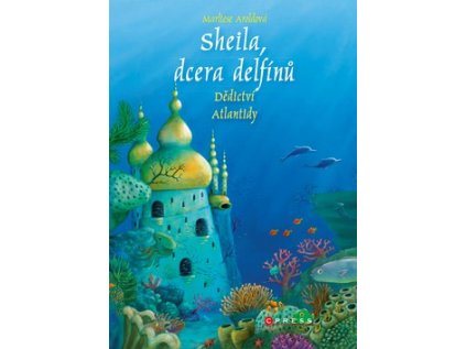 Sheila, dcera delfínů Dědictví Atlantidy (Stav Použité zboží - běžné opotřebení)