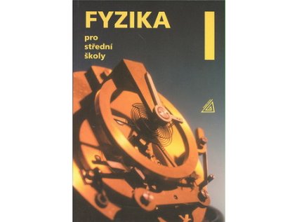 Fyzika pro střední školy 1.díl (Stav Použité zboží - běžné opotřebení)