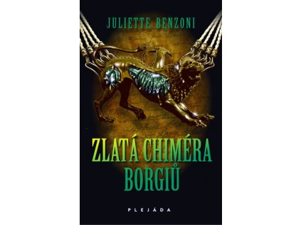 Zlatá chiméra Borgiů (Stav Nová - lehce poškozená)