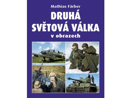 Druhá světová válka v obrazech (Stav Použité zboží - běžné opotřebení)