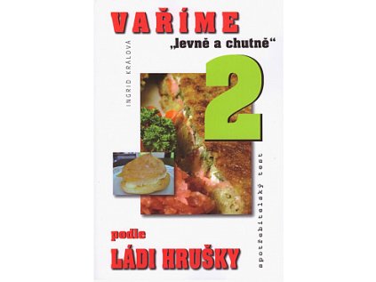 Vaříme levně a chutně 2 - podle Ládi Hrušky (Stav Použité zboží - běžné opotřebení)