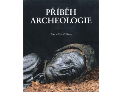 Příběh archeologie (Stav Použité zboží - Jako nová)