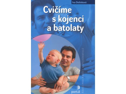 Cvičíme s kojenci a batolaty (Stav Použité zboží - Běžné opotřebení)