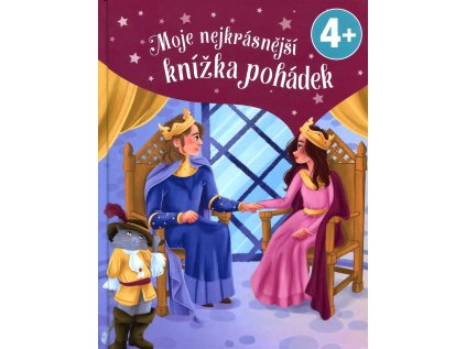 Moje nejkrásnější knížka pohádek 4+ (Stav Nová)