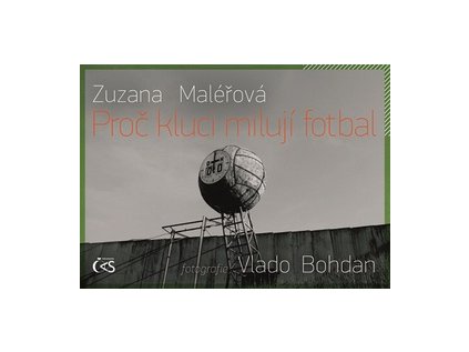Proč kluci milují fotbal (Stav Použité zboží - Běžné opotřebení)