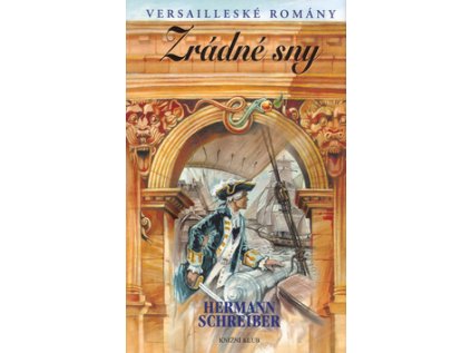 Versailleské romány 4 Zrádné sny (Stav Použité zboží - Jako nová)