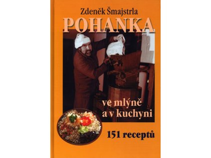Pohanka ve mlýně a v kuchyni - 151 receptů (Stav Použité zboží - Běžné opotřebení)