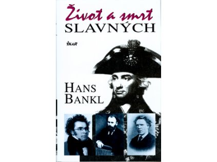 Život a smrt slavných
