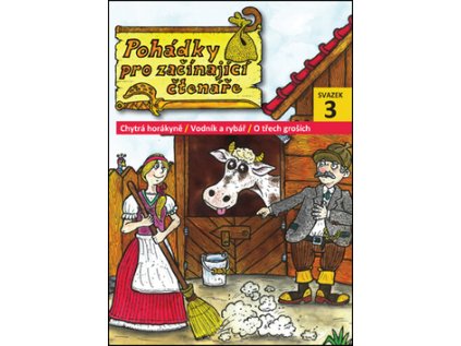 Pohádky pro začínající čtenáře 3 (Stav Nová)