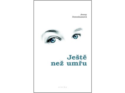 Ještě než umřu (Stav Použité zboží - Jako nová)