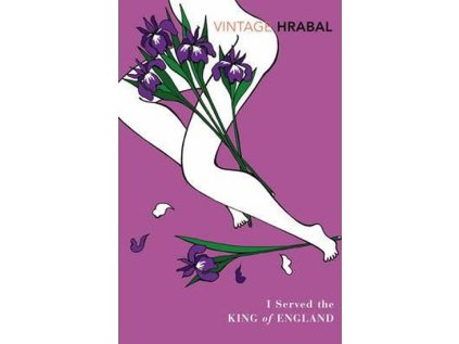 I Served the King of England : Featuring an Introduction by Adam Thirlwell (Stav Použité zboží - Jako nová)