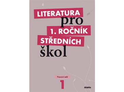 Literatura pro 1. ročník SŠ - pracovní sešit (Stav Použité zboží - Běžné opotřebení)
