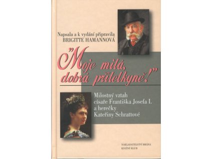 Moje milá, dobrá přítelkyně! (Stav Použité zboží - Běžné opotřebení)
