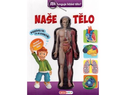 Naše tělo - Jak funguje lidské tělo? (Stav Použité zboží - Běžné opotřebení)