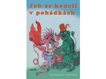 Jak se kouzlí v pohádkách (Stav Použité zboží - Běžné opotřebení)