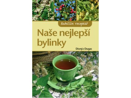 Naše nejlepší bylinky (Stav Použité zboží - Jako nová)