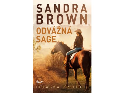 Odvážná Sage - Texaská trilogie (Stav Použité zboží - Jako nová)