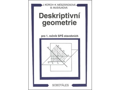 Deskriptivní geometrie I. pro 1.r. SPŠ stavební (Stav Použité zboží - Běžné opotřebení)